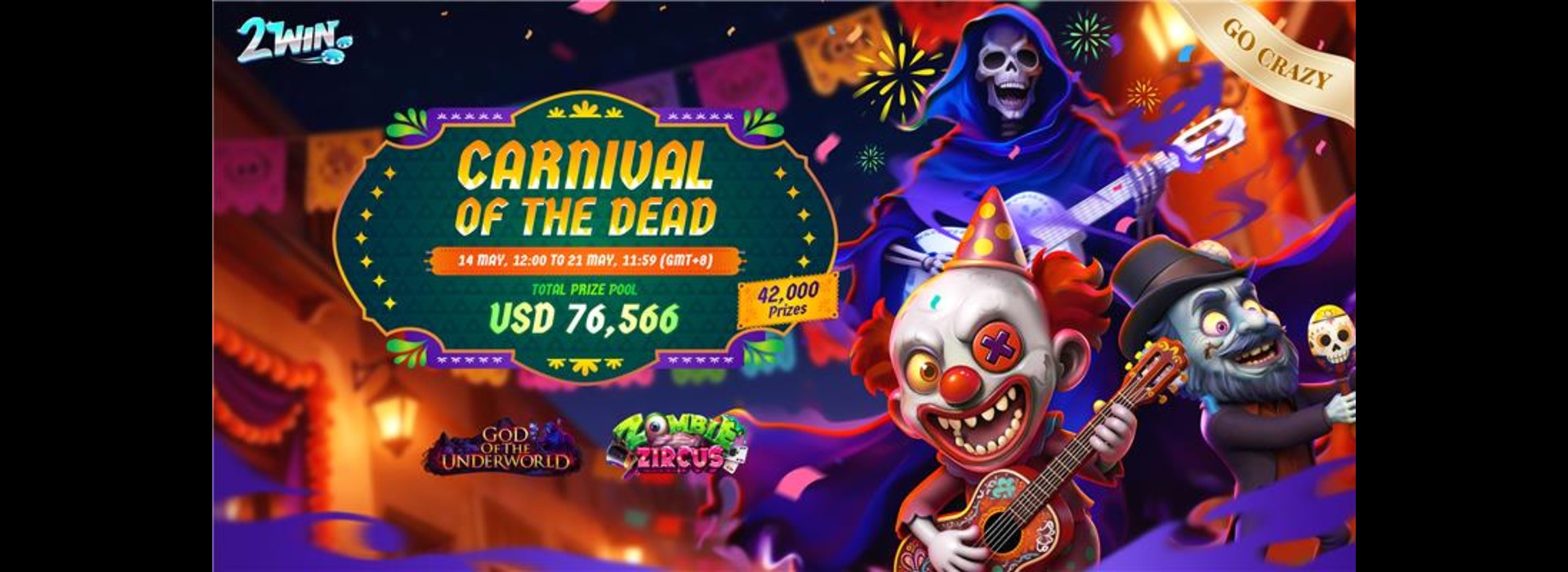 Carnival of the Dead : 2Win Go-Crazy Competition